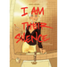 I Am Their Silence