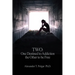 Two: One Destined to Addiction the Other to be Free