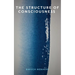 The Structure of Consciousness
