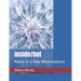 Inside/Out: Poetry of a Slow Metamorphosis
