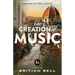 The Creation of Music