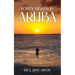 Forty Nights in Aruba