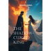 The Shadow-Cursed King: Epic fantasy with soft romantic aesthetic. For fans of Sarah J. Maas, Rebecca Yarros, and Jennifer L. Armentrout.