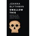 Swallow This: Serving Up the Food Industry's Darkest Secrets