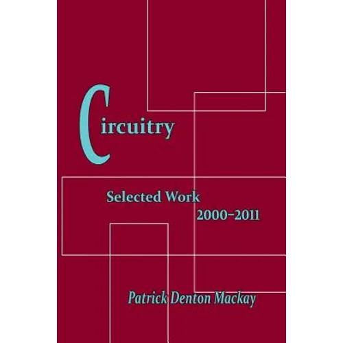 Circuitry: Selected Poems 2000-2011 - Paperback