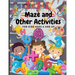 Maze and Other Activities for Kids Ages 6 and Up: Fun Activity Book with Lots of Brain Challenging Games
