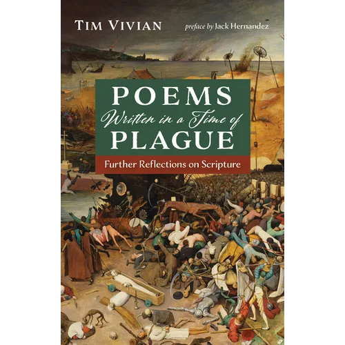 Poems Written in a Time of Plague: Further Reflections on Scripture