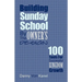 Building Sunday School by the Owner's Design: 100 Tools for Successful Kingdom Growth