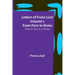 Letters of Franz Liszt Volume I, from Paris to Rome: Years of Travel as a Virtuoso