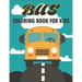 Bus Coloring Book For Kids: 50 Unique Bus Coloring Pages for Kids