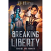 Breaking Liberty