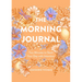The Morning Journal: Two Minutes to Start Your Day with Intention