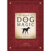 The Book of Dog Magic: Spells, Charms & Tales