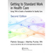 Getting to Standard Work in Health Care: Using Twi to Create a Foundation for Quality Care