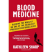 Blood Medicine: Blowing the Whistle on One of the Deadliest Prescription Drugs Ever