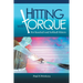 Hitting with Torque: For Baseball and Softball Hitters