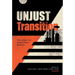 Unjust Transition: The Future for Fossil Fuel Workers