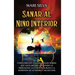 Sanar al niño interior: Cómo empezar a sanar el alma herida que lleva dentro utilizando la meditación, la conciencia plena, la escritura de un