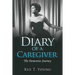 Diary of a Caregiver: The Dementia Journey