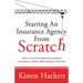 Starting an Insurance Agency From Scratch: How I Went From High School Dropout To Running A Million Dollar Agency In One Year