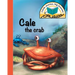Cale the crab: Little stories, big lessons
