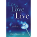 Lose Love Live: The Spiritual Gifts of Loss and Change