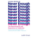 Never Enough: The Neuroscience and Experience of Addiction