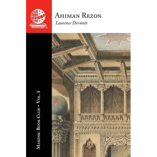 The Masonic Book Club, Vol. 3: Ahiman Rezon