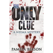 The Only Clue: A Neema Mystery