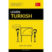 Learn Turkish - Quick / Easy / Efficient: 2000 Key Vocabularies