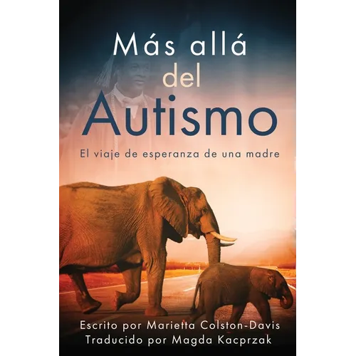 Más allá del autismo La esperanza de una madre
