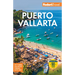Fodor's Puerto Vallarta: With Guadalajara & the Riviera Nayarit
