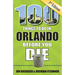 100 Things to Do in Orlando Before You Die, 3rd Edition