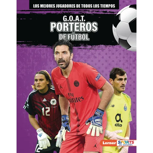 G.O.A.T. Porteros de Fútbol (G.O.A.T. Soccer Goalkeepers)