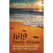 1619 - Twenty Africans: Their Story, and Discovery of Their Black, Red, & White Descendants