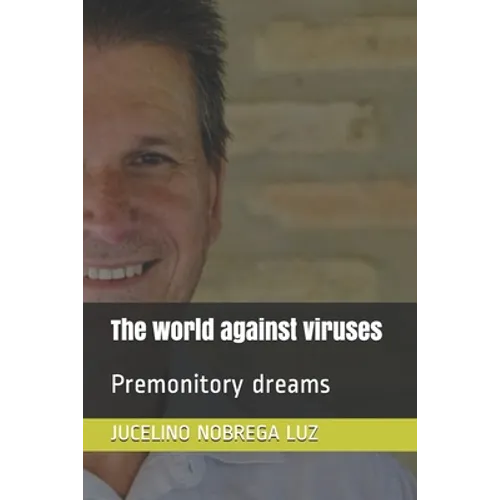 The world against viruses: Premonitory dreams