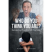Who Do You Think You Are?: Retaking Control of Our Life