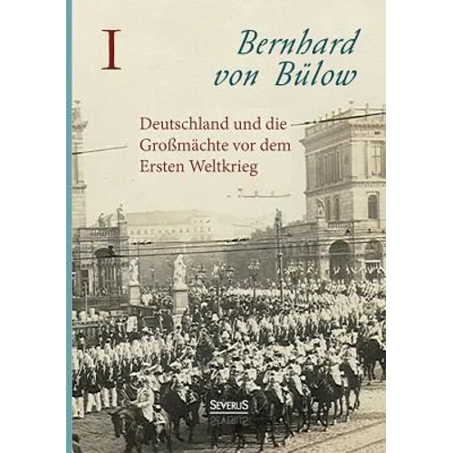 Deutschland und die Mächte vor dem Krieg