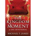 The Kingdom Moment