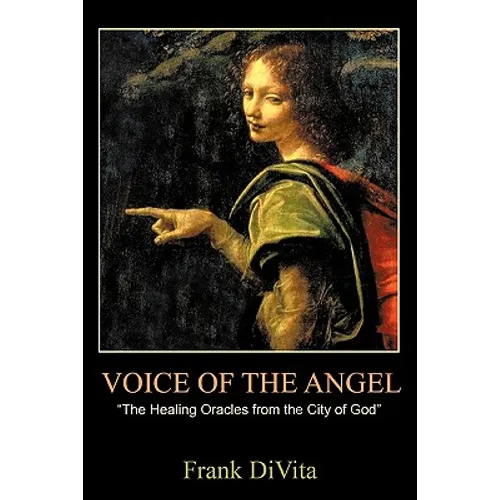 VOICE of the ANGEL: The Healing Oracles from the City of God