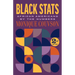 Black STATS: African Americans by the Numbers, Second Edition