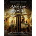 The Alcázar of Seville: The History of Spain's Most Famous Royal Palace