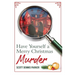 Have Yourself a Merry Christmas Murder