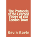 The Protocols of the Learned Elders of Old London Town