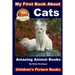 My First Book About Cats - Amazing Animal Books - Children's Picture Books