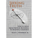 Seeking Truth: How to Move From Partisan Bickering To Building Consensus