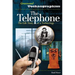 The Telephone: The Life Story of a Technology
