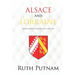 Alsace and Lorraine: From Caesar to Kaiser, 58 B.C.-1871 A.D.