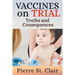 Vaccines On Trial: Truths and Consequences