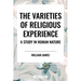 Varieties of Religious Experience: A Study in Human Nature